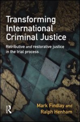 Transforming International Criminal Justice