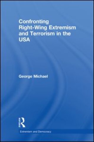 Confronting Right Wing Extremism and Terrorism in the USA