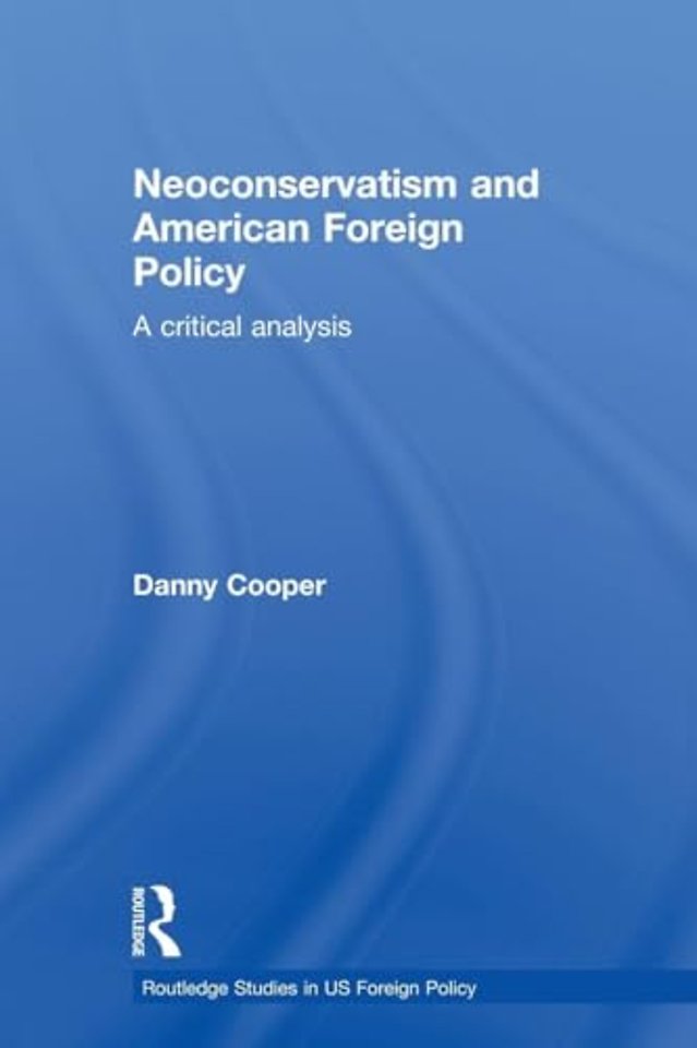 Neoconservatism and American Foreign Policy