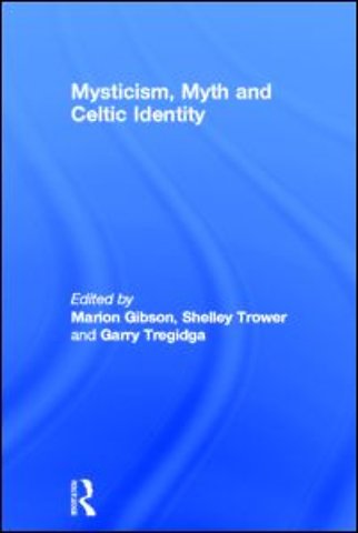 Mysticism, Myth and Celtic Identity