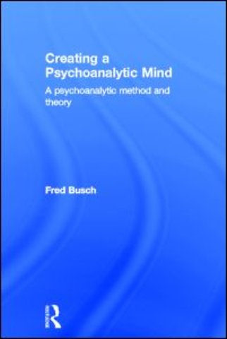 Creating a Psychoanalytic Mind