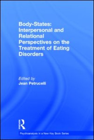 Body-States:Interpersonal and Relational Perspectives on the Treatment of Eating Disorders