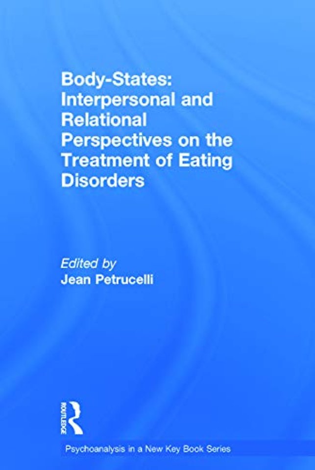 Body-States:Interpersonal and Relational Perspectives on the Treatment of Eating Disorders
