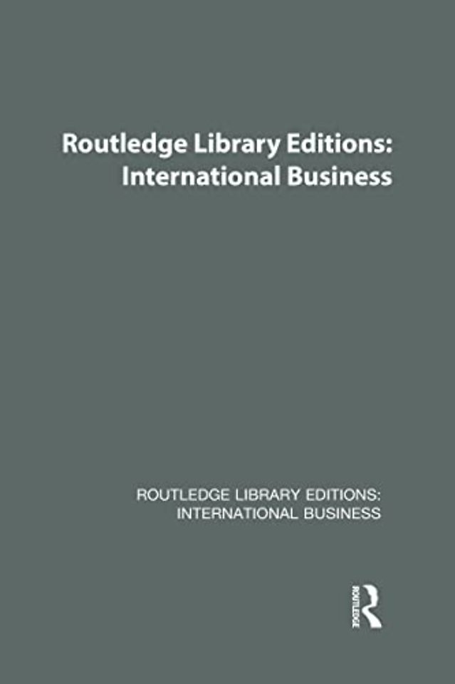 Routledge Library Editions: International Business