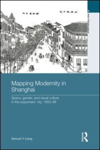 Mapping Modernity in Shanghai