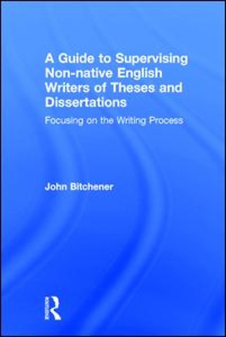Guide to Supervising Non-native English Writers of Theses and Dissertations
