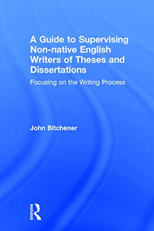 Guide to Supervising Non-native English Writers of Theses and Dissertations
