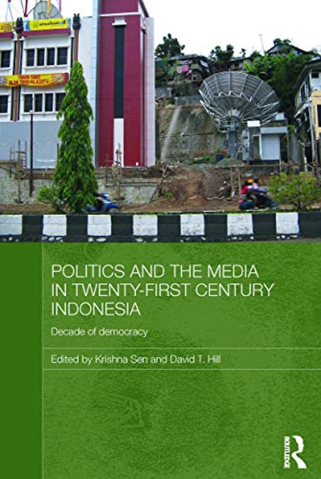 Politics and the Media in Twenty-First Century Indonesia