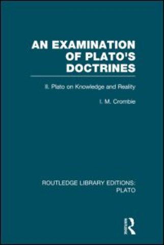 Examination of Plato's Doctrines Vol 2 (RLE: Plato)