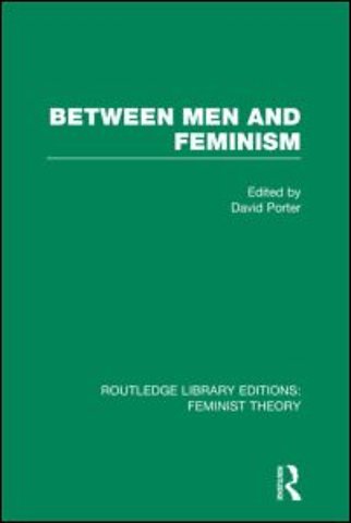 Between Men and Feminism (RLE Feminist Theory)