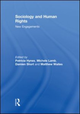 Sociology and Human Rights: New Engagements
