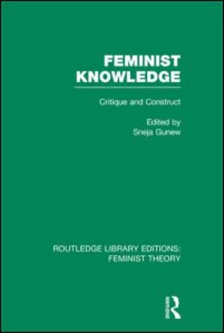Feminist Knowledge (RLE Feminist Theory)