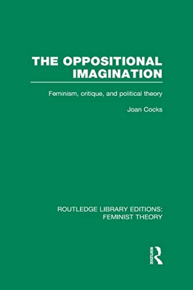 Oppositional Imagination (RLE Feminist Theory)