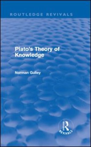 Plato's Theory of Knowledge (Routledge Revivals)