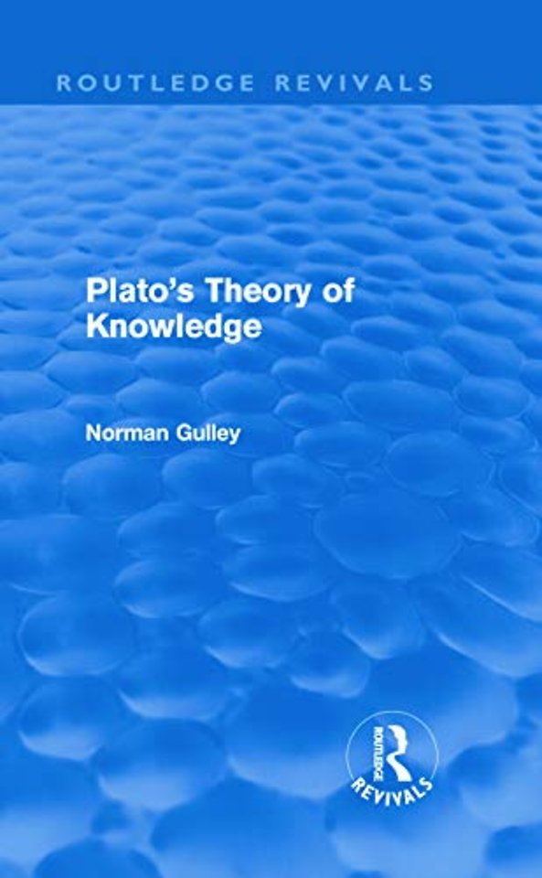 Plato's Theory of Knowledge (Routledge Revivals)