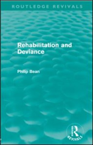 Rehabilitation and Deviance (Routledge Revivals)