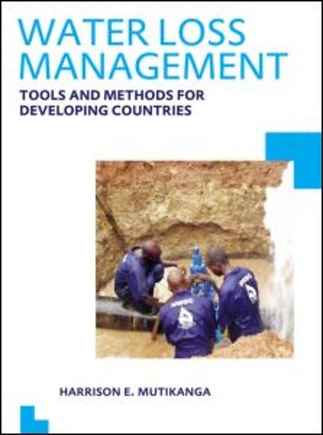 Water Loss Management: Tools and Methods for Developing Countries