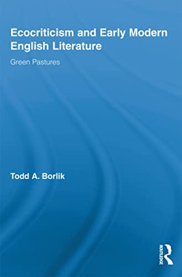 Ecocriticism and Early Modern English Literature