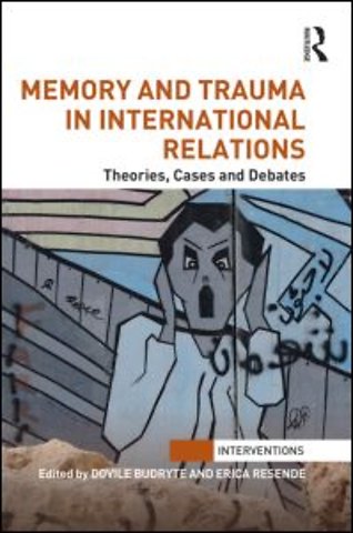 Memory and Trauma in International Relations