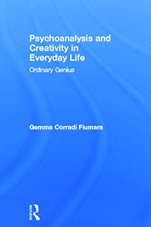 Psychoanalysis and Creativity in Everyday Life