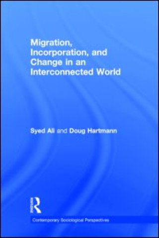 Migration, Incorporation, and Change in an Interconnected World
