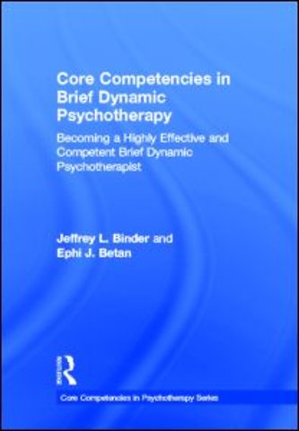 Core Competencies in Brief Dynamic Psychotherapy