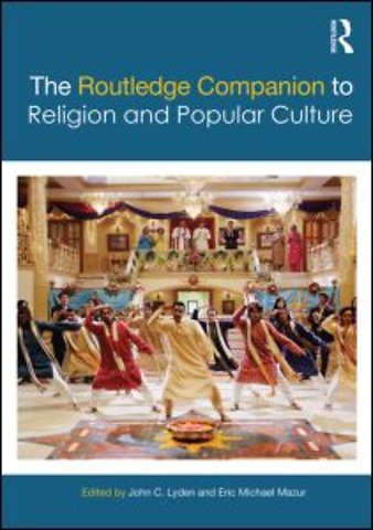 Routledge Companion to Religion and Popular Culture