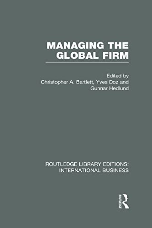 Managing the Global Firm (RLE International Business)