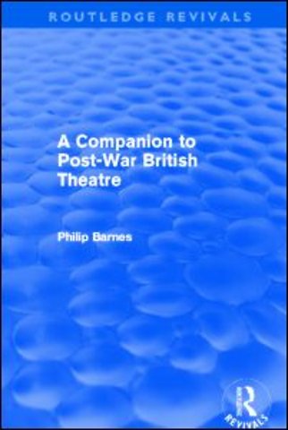 Companion to Post-War British Theatre (Routledge Revivals)