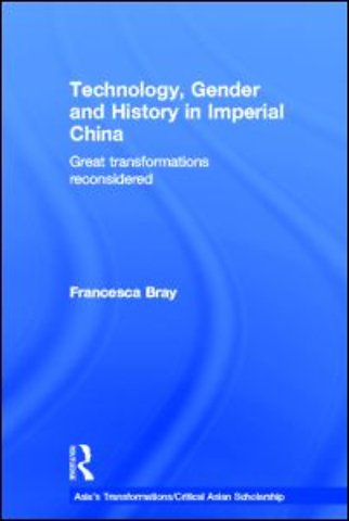 Technology, Gender and History in Imperial China