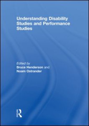 Understanding Disability Studies and Performance Studies