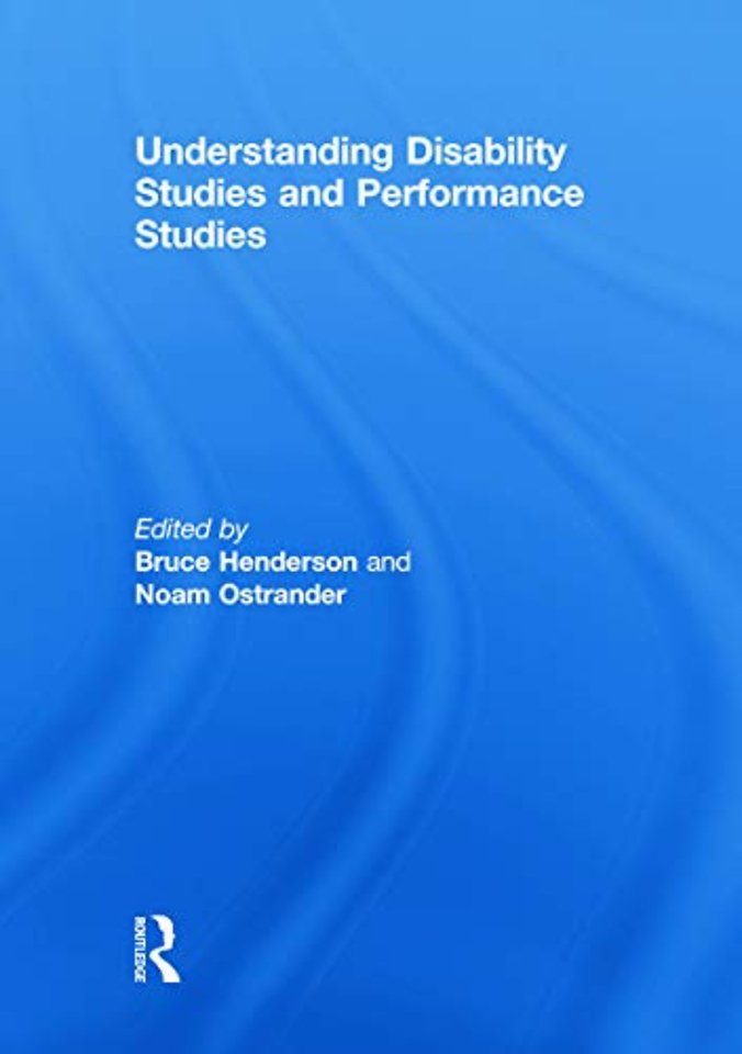 Understanding Disability Studies and Performance Studies