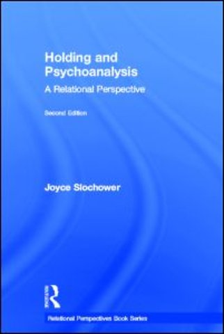 Holding and Psychoanalysis, 2nd edition