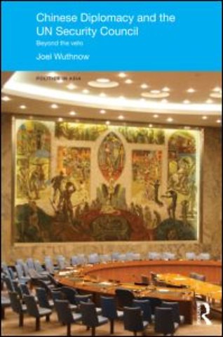 Chinese Diplomacy and the UN Security Council