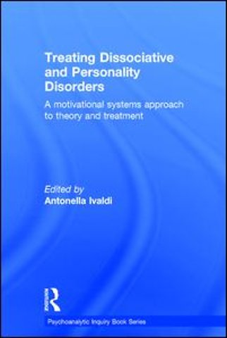 Treating Dissociative and Personality Disorders