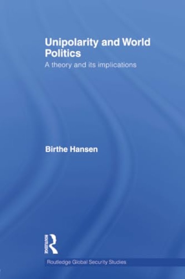Unipolarity and World Politics