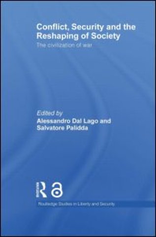 Conflict, Security and the Reshaping of Society
