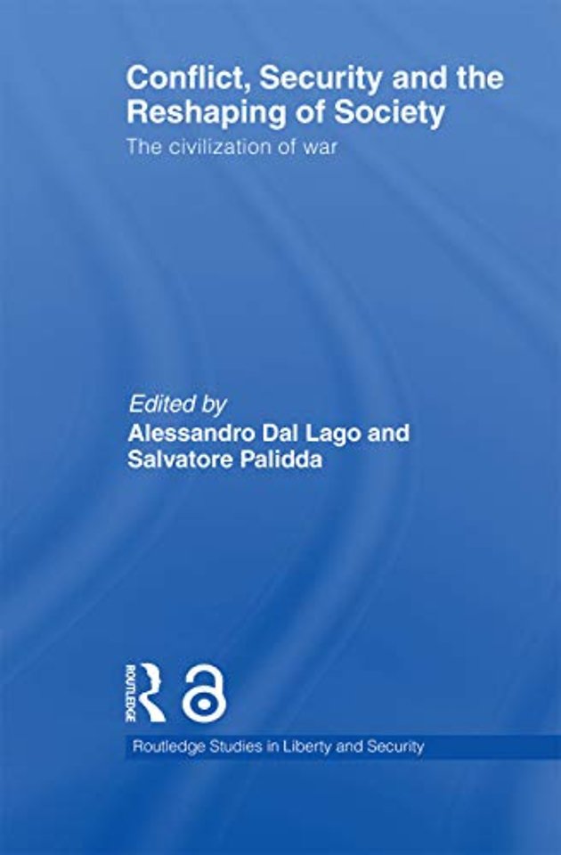 Conflict, Security and the Reshaping of Society