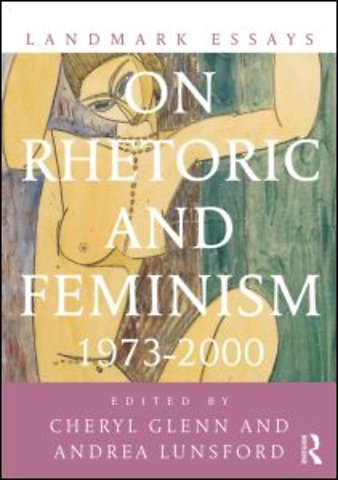 Landmark Essays on Rhetoric and Feminism