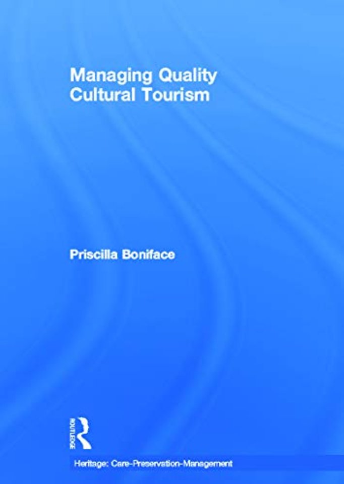 Managing Quality Cultural Tourism