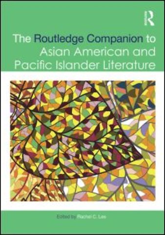 Routledge Companion to Asian American and Pacific Islander Literature