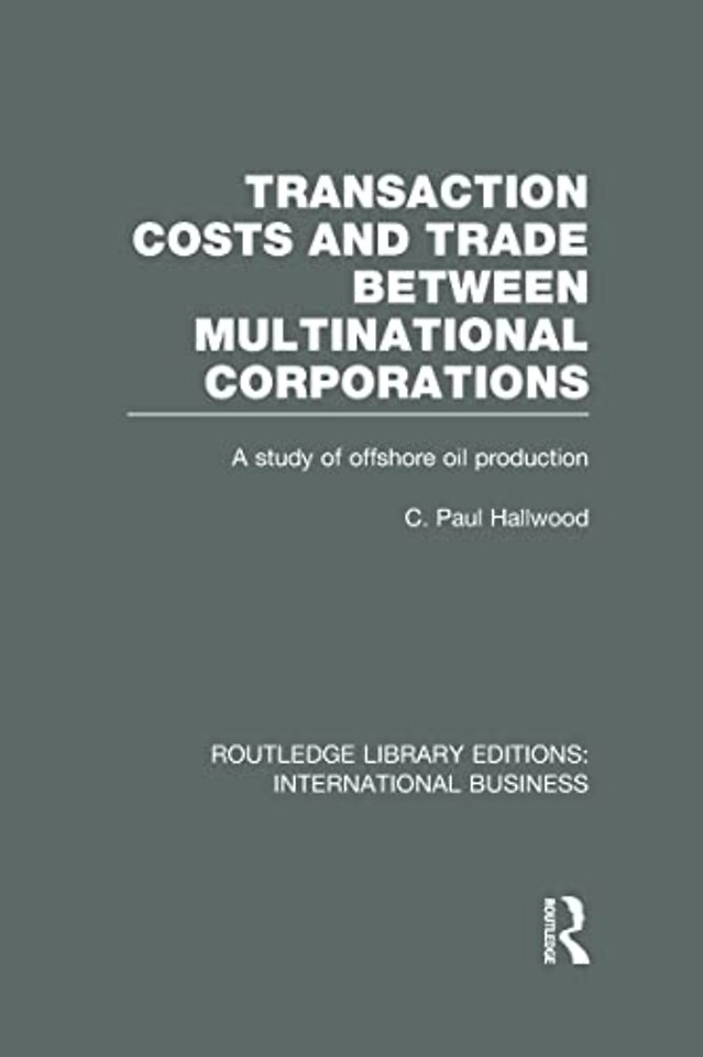 Transaction Costs & Trade Between Multinational Corporations (RLE International Business)