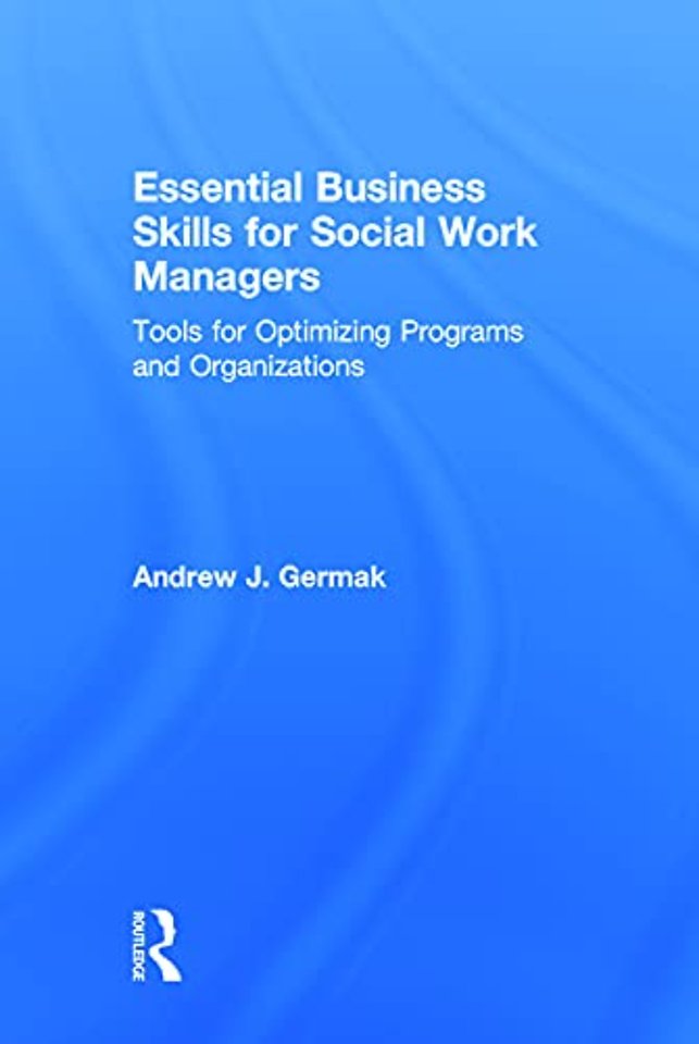 Essential Business Skills for Social Work Managers