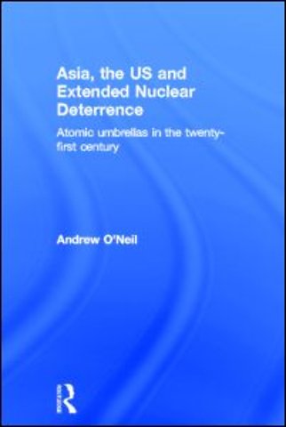 Asia, the US and Extended Nuclear Deterrence