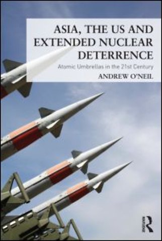Asia, the US and Extended Nuclear Deterrence