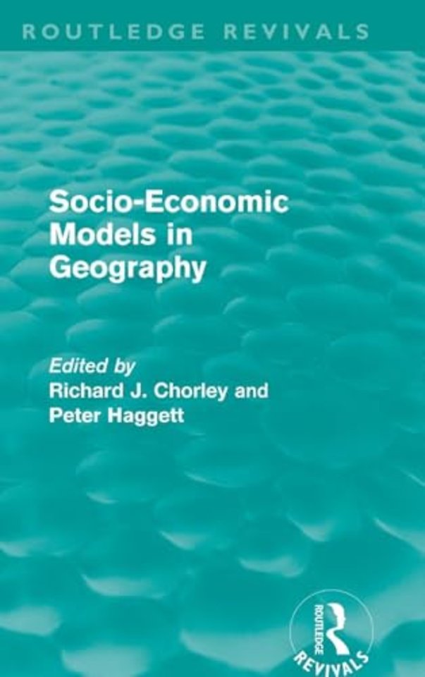 Socio-Economic Models in Geography (Routledge Revivals)