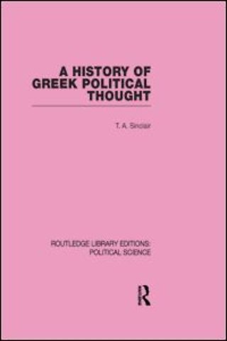 History of Greek Political Thought (Routledge Library Editions: Political Science Volume 34)