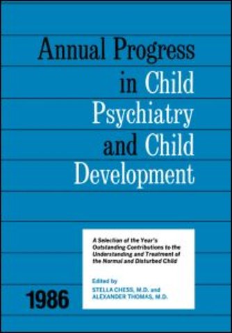 1986 Annual Progress In Child Psychiatry