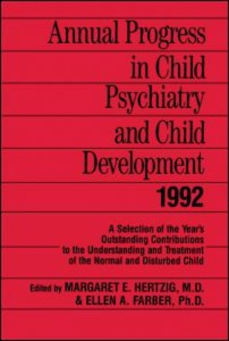 Annual Progress in Child Psychiatry and Child Development 1992