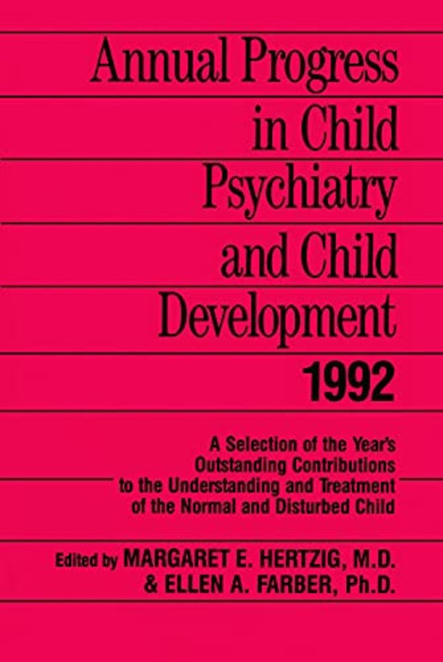 Annual Progress in Child Psychiatry and Child Development 1992